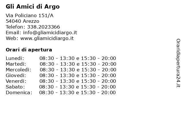 Orari di apertura Gli Amici di Argo Via Policiano